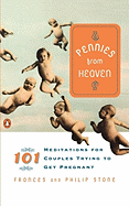 Pennies from Heaven: 101 Meditations for Couples Trying to Get Pregnant