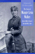 Pennies to Dollars: The Story of Maggie Lena Walker - Branch, Muriel Miller, and Rice, Dorothy Marie