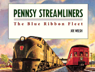 Pennsy Streamliners: The Blue Ribbon Fleet