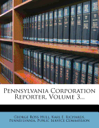 Pennsylvania Corporation Reporter, Volume 3