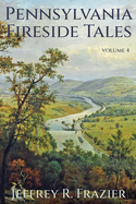 Pennsylvania Fireside Tales Volume 4