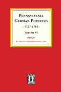 Pennsylvania German Pioneers, Volume#1.: A Publication of the Original Lists of Arrivals in the Port of Philadelphia from 1727 to 1808.