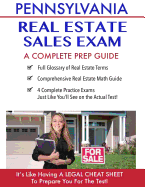 Pennsylvania Real Estate Exam a Complete Prep Guide: Principles, Concepts and 400 Practice Questions