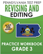 PENNSYLVANIA TEST PREP Revising and Editing Practice Workbook Grade 3: Preparation for the PSSA English Language Arts Tests