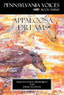 Pennsylvania Voices Book Three Appaloosa Dreams - Diedwardo, Maryann Pasda, and Patricia J, Pasda