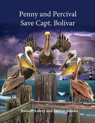 Penny and Percival Save Capt. Bolivar - Autrey, Russell, and Adams, Denise