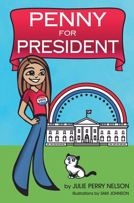 Penny for President - Nelson, Julie Perry