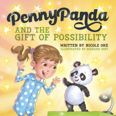 Penny Panda and the Gift of Possibility - Oke, Nicole