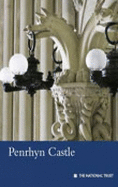 Penrhyn Castle, North Wales: National Trust Guidebook - Marsden, Jonathan