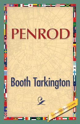 Penrod - Tarkington, Booth, and 1st World Publishing (Editor), and 1st World Library (Editor)