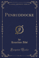 Penruddocke (Classic Reprint)