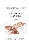 Pens?es et Maximes: Tome I