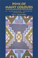 Pens of Many Colours: a Canadian Reader [Second Edition] - Karpinski, Eva C. (Editor)