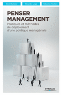 Penser Management: Pratiques et mthodes de dploiement d'une politique managriale