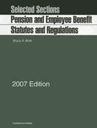 Pension and Employee Benefit Statutes and Regulations: Selected Sections