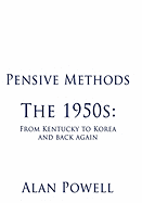 Pensive Methods: The 1950s: From Kentucky to Korea and Back Again