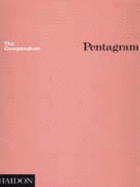 Pentagram: The Compendium; Thoughts, Essays, and Work of the Pentagram Partners in London, New..: Thoughts, Essays, and Work of the Pentagram Partners in London, New.. - Pentagram Partners