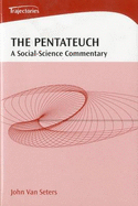 Pentateuch: A Social-Science Commentary - Seters, John Van, and Van Seters, John, and Seters, Van John