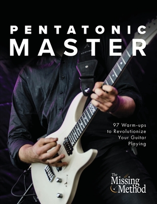 Pentatonic Master: 97 Warm-ups to Revolutionize Your Guitar Playing - Triola, Christian J