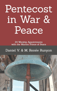 Pentecost in War & Peace: 24 Worship Appointments with the Warrior Prince of Peace