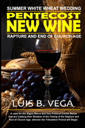 Pentecost New Wine: Summer White Wheat Wedding