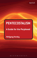 Pentecostalism: a Guide for the Perplexed