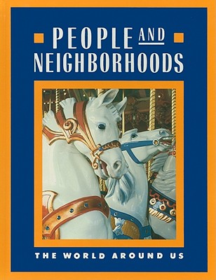 People and Neighborhoods: The World Around Us - Beyer, Barry K, and Craven, Jean, and McFarland, Mary A