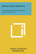 People and Politics: An Analysis of the American Political System