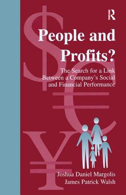 People and Profits?: The Search for A Link Between A Company's Social and Financial Performance - Margolis, Joshua Daniel, and Walsh, James P