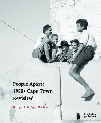 People Apart: 1950s Cape Town Revisited - Newbury, Darren