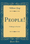 People!: Challenge to Survival (Classic Reprint)