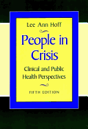 People in Crisis: Clinical and Public Health Perspectives