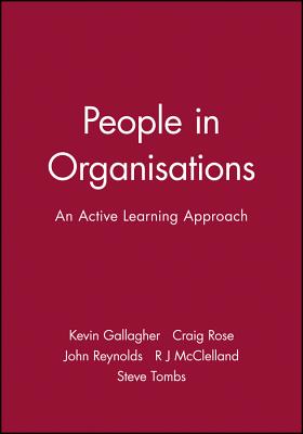 People in Organisations - Gallagher, Kevin, and Rose, Craig, and Reynolds, John