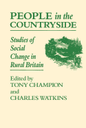 People In The Countryside: Studies of Social Change in Rural Britian