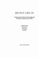 People Like Us: The Report of the Review of the Safeguards for Children Living Away from Home
