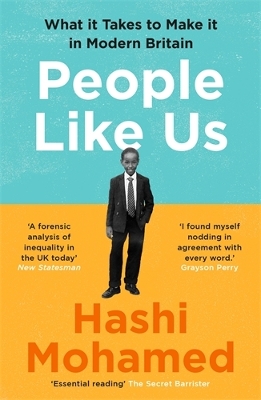 People Like Us: What it Takes to Make it in Modern Britain - Mohamed, Hashi