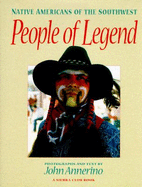 People of Legend: Native Americans of the Southwest - Annerino, John