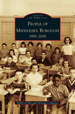 People of Middlesex Borough: 1950-2008 - Middlesex Borough Heritage Committee