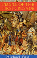 People of the First Crusade - Foss, Michael