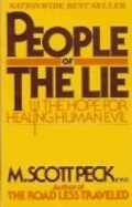People of the Lie: The Hope for Healing Human Evil