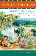 People of the Shoals: Stallings Culture of the Savannah River Valley