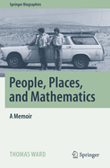 People, Places, and Mathematics: A Memoir