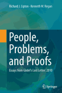 People, Problems, and Proofs: Essays from Gdel's Lost Letter: 2010