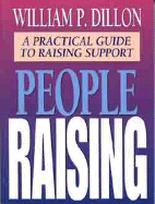 People Raising: A Practical Guide to Raising Support