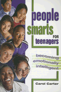 People Smarts for Teens: Becoming Emotionally Intelligent