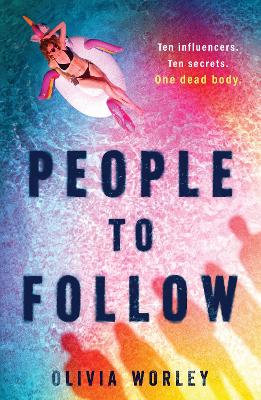 People to Follow: A pacy YA thriller perfect for fans of We Were Liars - Worley, Olivia