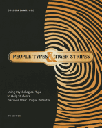 People Types and Tiger Stripes: Using Psychological Type to Help Students Discover Their Unique Potential