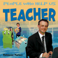 People Who Help Us: Teacher