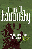 People Who Walk in Darkness - Kaminsky, Stuart M