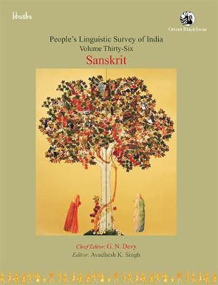 People's Linguistic Survey of India,: Volume 36, Sanskrit - Devy, G. N.